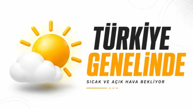 Türkiye genelinde sıcak ve açık hava ile bazı bölgelerde sağanak bekleniyor