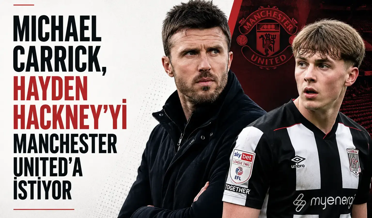 Hayden Hackney’nin Manchester United transfer gündemindeki görüntüsü