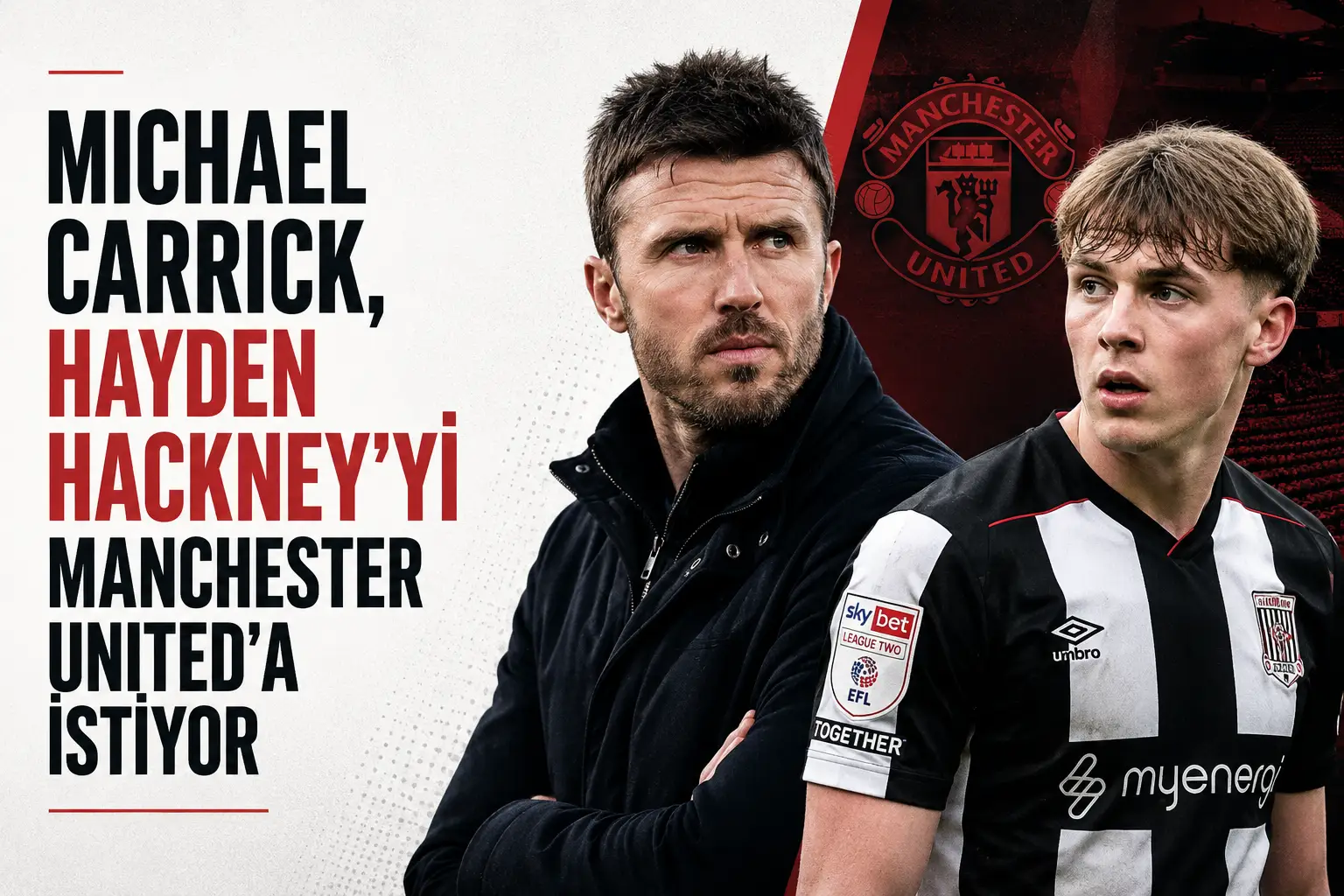 Hayden Hackney’nin Manchester United transfer gündemindeki görüntüsü