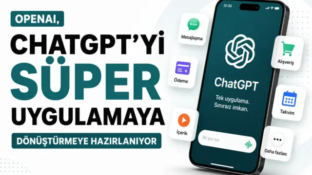 OpenAI'nin ChatGPT'yi süper uygulamaya dönüştürme planı ekranda görülüyor