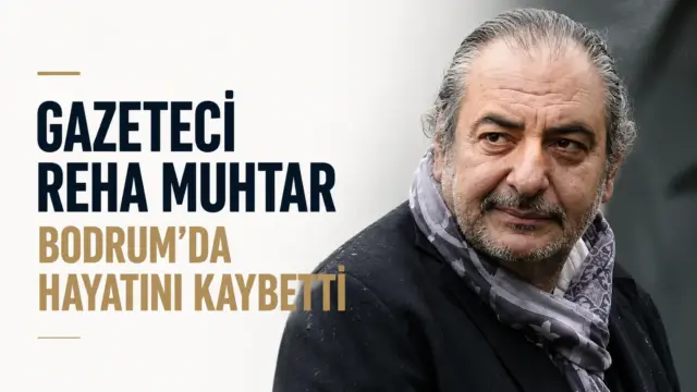 Reha Muhtar’ın Bodrum’da hayatını kaybetmesine ilişkin haber görseli