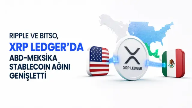 Ripple ve Bitso'nun XRP Ledger üzerinde ABD-Meksika stablecoin ödeme altyapısı