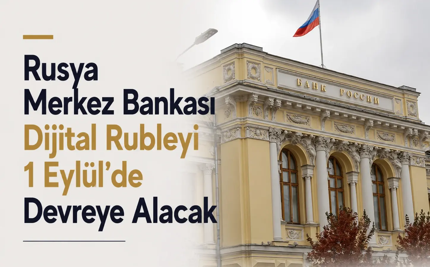 Rusya Merkez Bankası dijital ruble uygulamasının 1 Eylül’de başlayacağını duyurdu