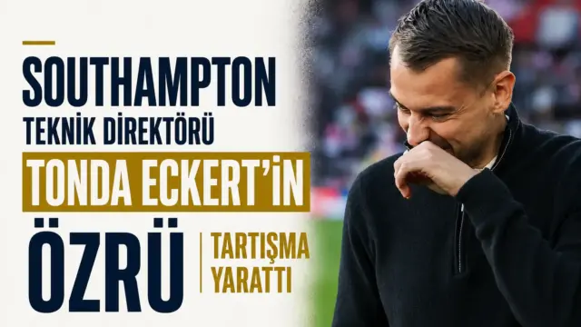 Southampton Teknik Direktörü Tonda Eckert’in özür videosu sonrası yaşanan tartışma