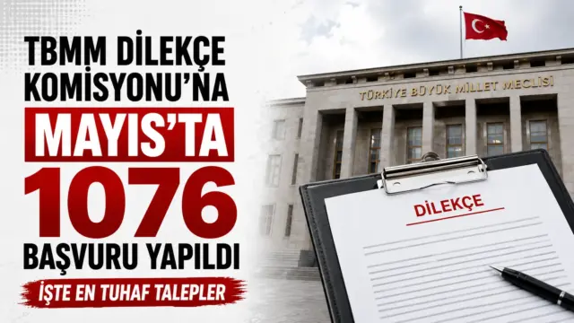 TBMM Dilekçe Komisyonu'nun mayıs ayı başvuru verileri ve vatandaş talepleri