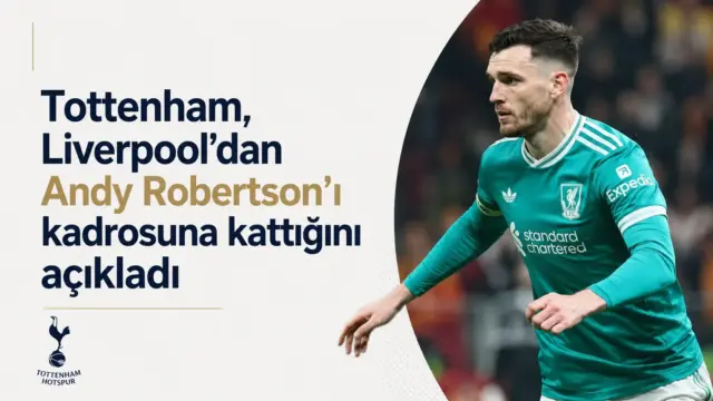 Tottenham forması ve Andy Robertson transfer haberini simgeleyen futbol görseli