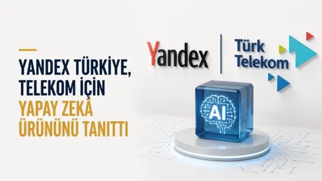 Yandex Türkiye'nin telekom için yapay zekâ ürünü tanıtımı