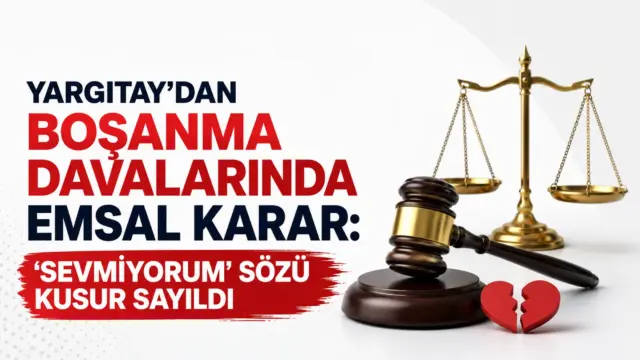 Yargıtay 2. Hukuk Dairesi'nin boşanma davasında verdiği emsal karar