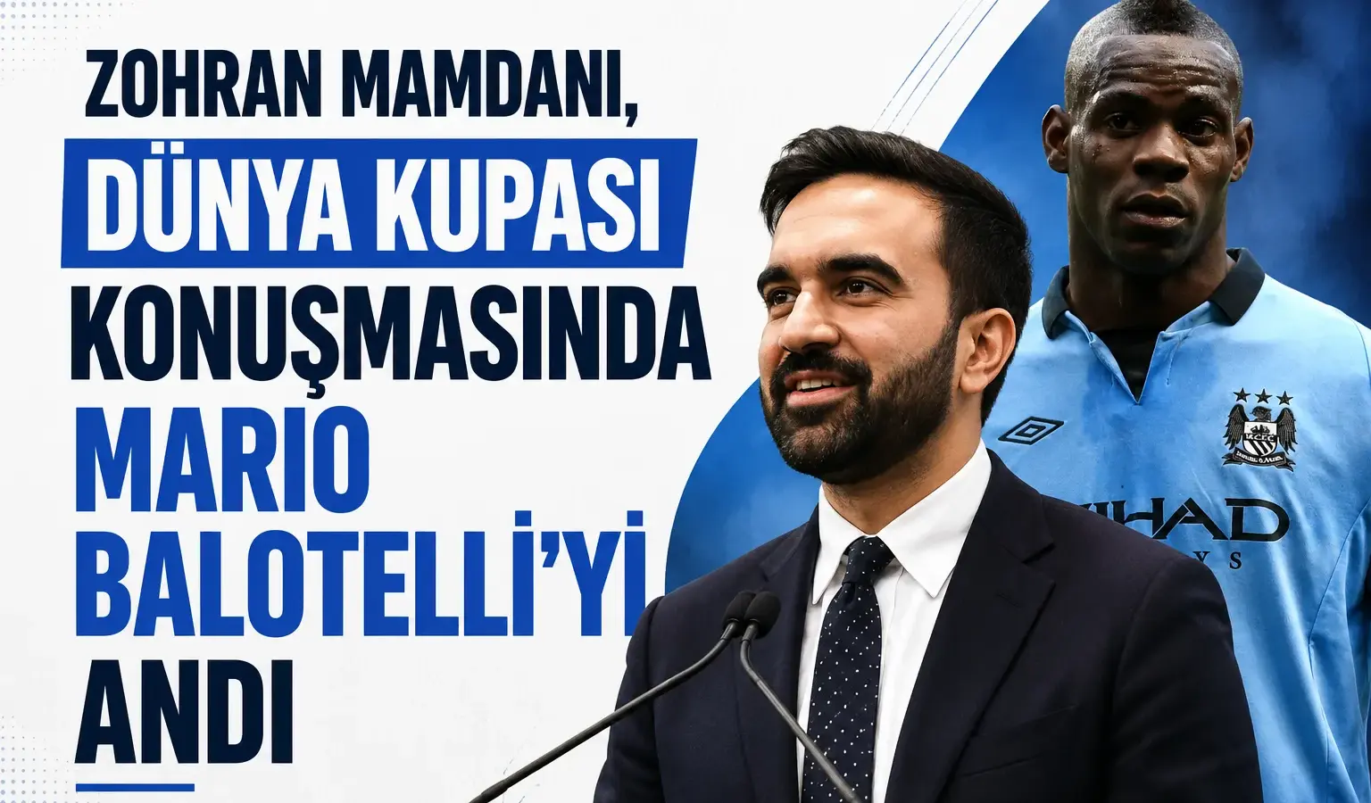 Zohran Mamdani’nin Dünya Kupası konuşmasında Mario Balotelli’ye atıf yaptığı an